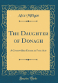 Couverture The Daughter of Donagh: A Cromwellian Drama in Four Acts Editions Forgotten Books 2018