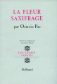Couverture La fleur saxifrage Editions Gallimard  (Essais) 1984