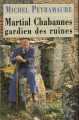 Couverture Martial Chabannes  Gardien des ruines Editions France Loisirs 1996