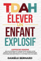 Couverture TDAH : Élever un enfant explosif Editions Autoédité 2023