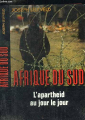 Couverture Afrique du Sud : L'apartheid au jour le jour Editions France Loisirs 1986