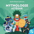 Couverture Mythologie aztèque Editions Quelle histoire (Mythes & Légendes) 2020