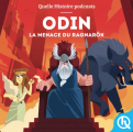 Couverture Odin, la menace du Ragnarök Editions Quelle histoire (Mythes & Légendes) 2020