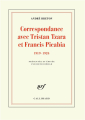 Couverture Correspondance avec Tristan Tzara et Francis Picabia (1919-1924) Editions Gallimard  (Blanche) 2017