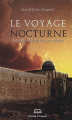 Couverture Le voyage nocturne et l'ascension du Prophète Editions Maison d'Ennour 2010