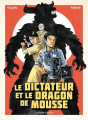Couverture Le dictateur et le dragon de mousse Editions La Boîte à Bulles 2024