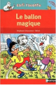 Couverture Le ballon magique Editions Nathan (Je commence à lire) 2010