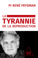 Couverture La tyrannie de la reproduction Editions Odile Jacob (Sciences) 2024