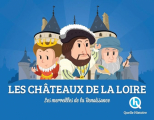 Couverture Les châteaux de la Loire: Les merveilles de la Renaissance Editions Quelle histoire 2019