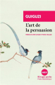 Couverture L'art de la persuasion Editions Rivages (Poche - Petite bibliothèque) 2019