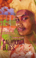 Couverture Caledonia Blues Editions Au vent des îles (Littératures du Pacifique) 2020