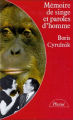 Couverture Mémoire de singes et paroles d'hommes Editions Hachette (Essais) 1983
