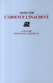 Couverture L'absence, L'Inachevé Editions de La différence 2009