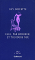 Couverture Elle, par bonheur, et toujours nue Editions Gallimard  (L'un et l'autre) 1998