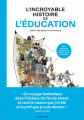 Couverture L'incroyable histoire de l'éducation Editions Les Arènes 2024