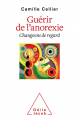 Couverture Guérir de l'anorexie : Changeons de regard Editions Odile Jacob 2021