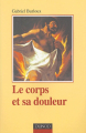 Couverture Le corps et sa douleur Editions Dunod (Psycho Sup) 2004
