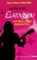 Couverture La Folie de l'Eurovision : Les meilleures anecdotes ! Editions de l'Arbre 2010