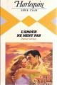 Couverture L'amour ne ment pas Editions Harlequin (Série club) 1984