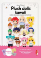 Couverture Plush dolls kawaii : Modèles de poupées souples à confectionner Editions First 2023