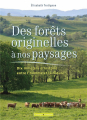 Couverture Des forêts originelles à nos paysages Editions Campagne & compagnie 2023