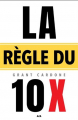 Couverture The 10X Rule: The Only Difference Between Success and Failure Editions AdA 2020