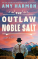 Couverture The Outlaw Noble Salt Editions Lake Union Publishing 2024