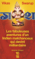 Couverture Les fabuleuses aventures d'un Indien malchanceux qui devint milliardaire Editions 10/18 (Domaine étranger) 2008