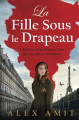 Couverture La Fille Sous le Drapeau : Monique : L'Histoire d'une Héroïne Juive qui n'a Jamais abandonné Editions Autoédité 2021