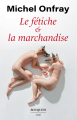 Couverture Le fétiche et la marchandise Editions Bouquins (essai) 2023