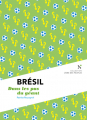 Couverture Brésil : Les colères d'un géant / Dans les pas du géant Editions Nevicata (L'âme des peuples) 2014