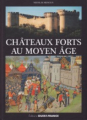 Couverture Châteaux forts au moyen âge  Editions Ouest-France (Histoire) 2021