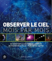 Couverture Observer le ciel mois par mois  Editions Larousse (Grands dictionnaires) 2021