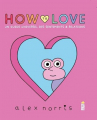 Couverture How to love : un guide universel des sentiments et relations Editions Saltimbanque 2024