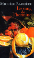 Couverture Le Sang de L'Hermine Editions France Loisirs 2012