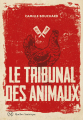 Couverture Le tribunal des animaux Editions Québec Amérique (Magellan) 2024
