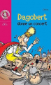 Couverture Dagobert, tome 12 : Dagobert donne un concert Editions Hachette (Bibliothèque Rose) 2005