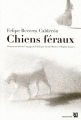 Couverture Chiens féraux Editions Anne Carrière (Roman étranger) 2011