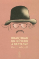 Couverture Brautigan, un rêveur à Babylone Editions Cambourakis 2014