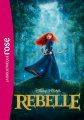 Couverture Rebelle (Adaptation du film Disney - Tous formats) Editions Hachette (Bibliothèque Rose) 2012