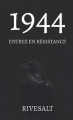 Couverture 1944 : Entrez en Résistance Editions Autoédité 2021