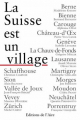 Couverture La Suisse est un village Editions de l'Aire 2016