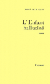 Couverture L'enfant halluciné Editions Grasset 1987