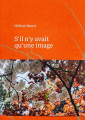 Couverture S'il n'y avait qu'une image Editions Loco 2021