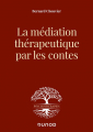 Couverture La médiation thérapeutique par les contes Editions Dunod 2023