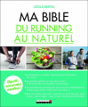 Couverture Ma bible du running au naturel Editions Leduc.s (Pratique) 2019