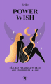 Couverture Power Wish : Réalisez vos souhaits grâce aux pouvoirs de la Lune Editions Hachette (Pratique - Le Lotus et l'Eléphant) 2022