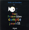 Couverture Petit poisson blanc compte jusqu'à 11 Editions Mijade (Albums) 2019