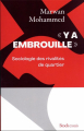 Couverture Y a embrouille: Sociologie des rivalités de quartier Editions Stock 2023