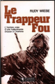 Couverture Le trappeur fou  Editions Pygmalion 1983